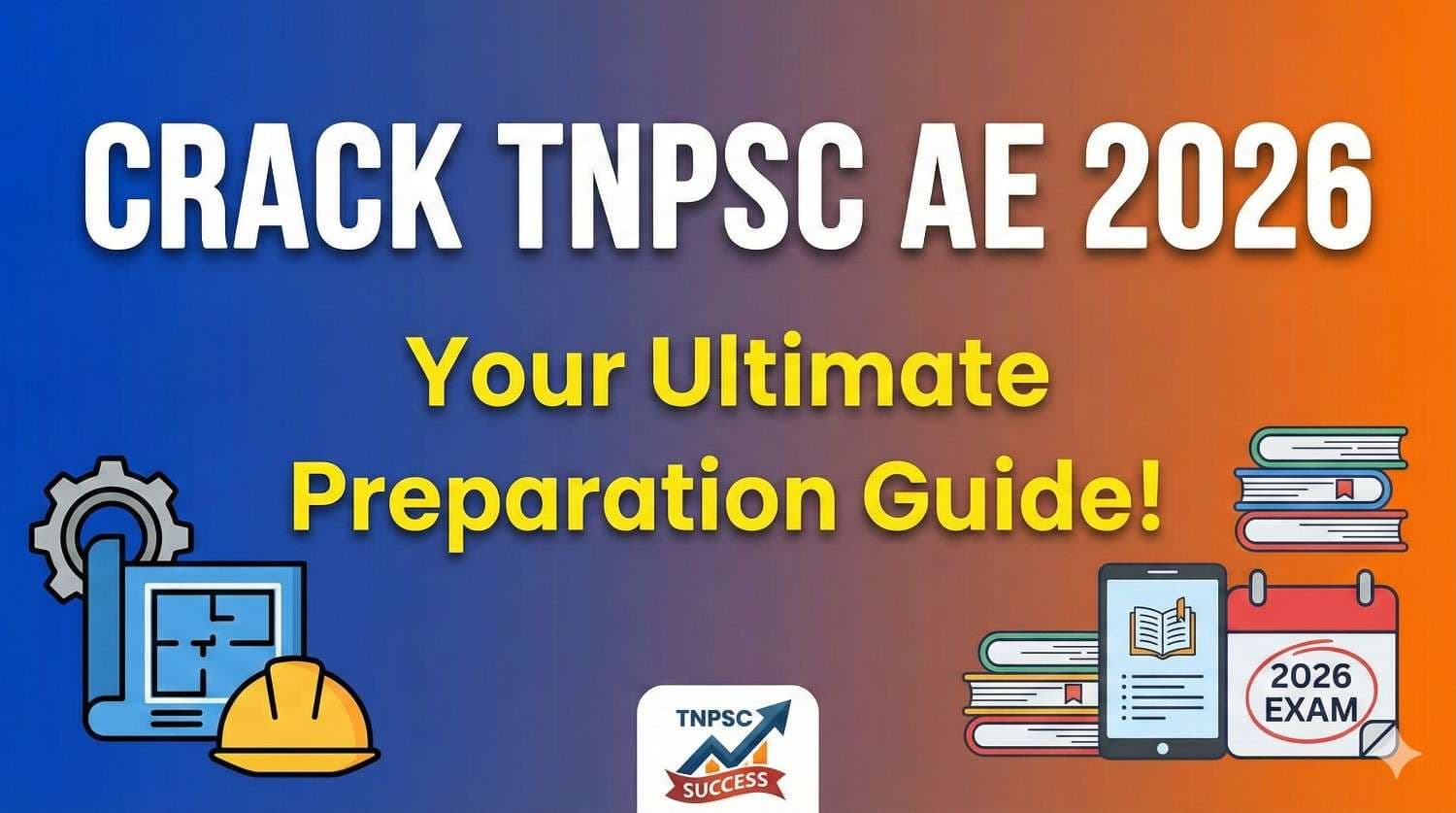 Crack TNPSC AE 2026: Your Ultimate Preparation Guide!