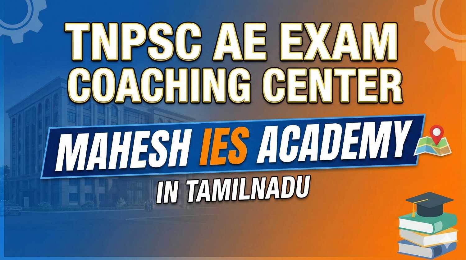 Mahesh IES Academy: Your Path to TNPSC AE Success in TN
