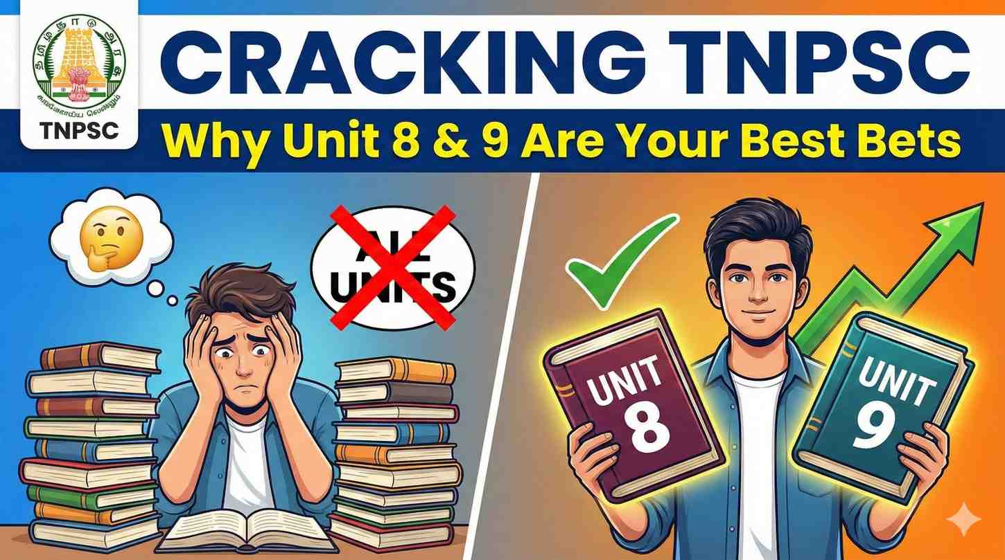 Cracking TNPSC: Why Unit 8 & 9 Are Your Best Bets