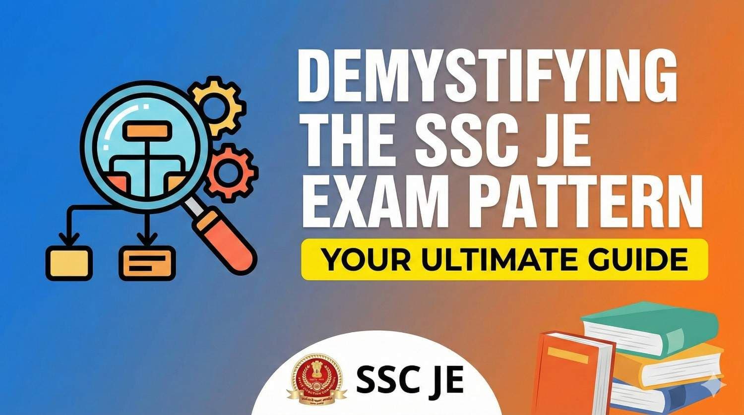 SSC JE Exam Pattern 2026: Complete Success Guide
