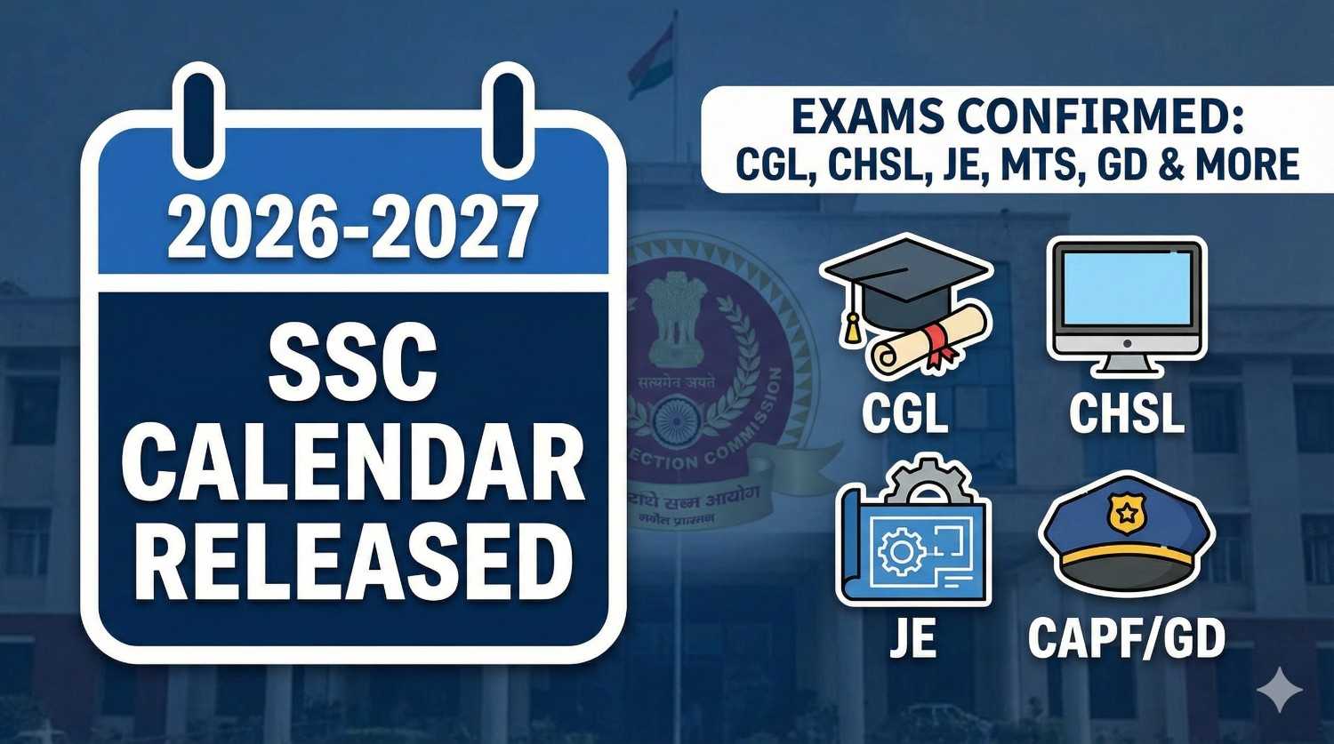 SSC 2026-27 Calendar Released: CGL, CHSL, JE & MTS Dates